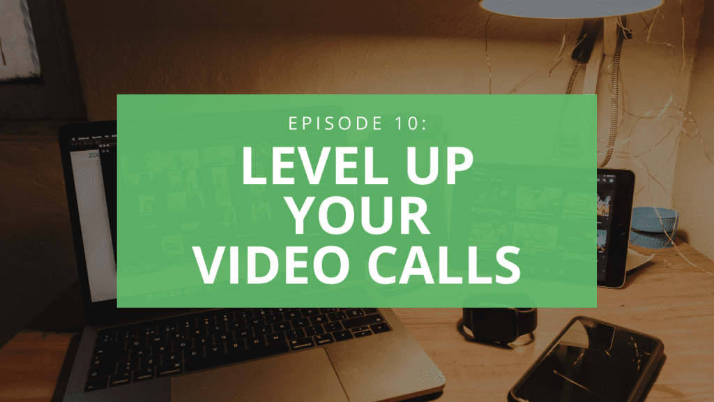 level up your video calls