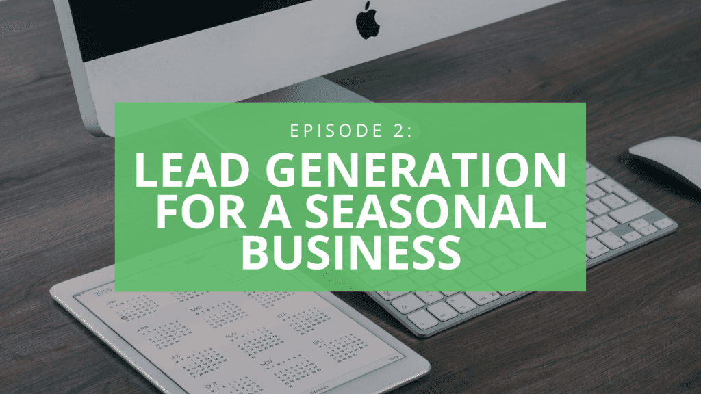 lead generation for a seasonal business